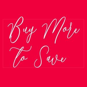 Buy More to SAVE $$$